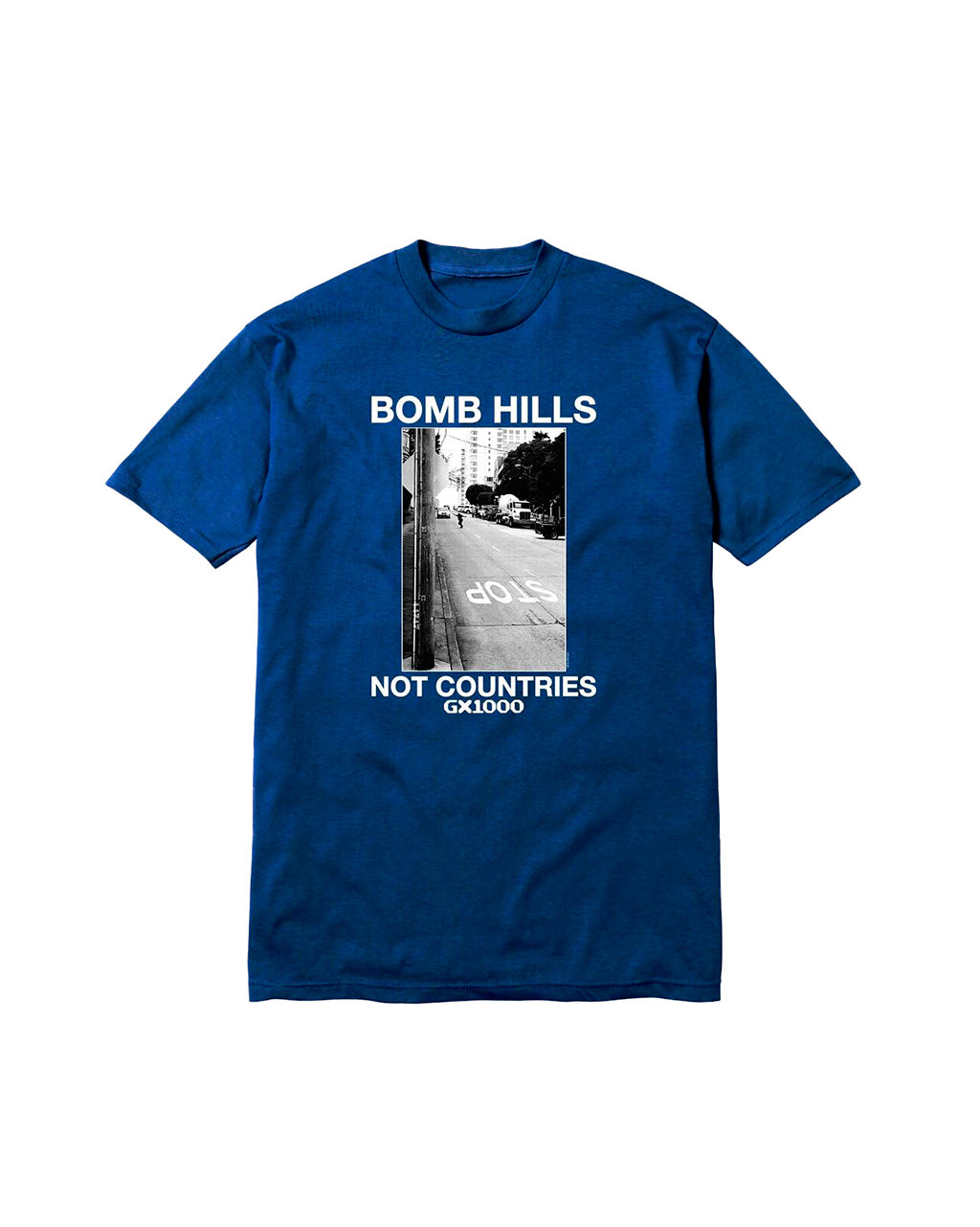 GX1000 Bomb Hills Not Countries Tee